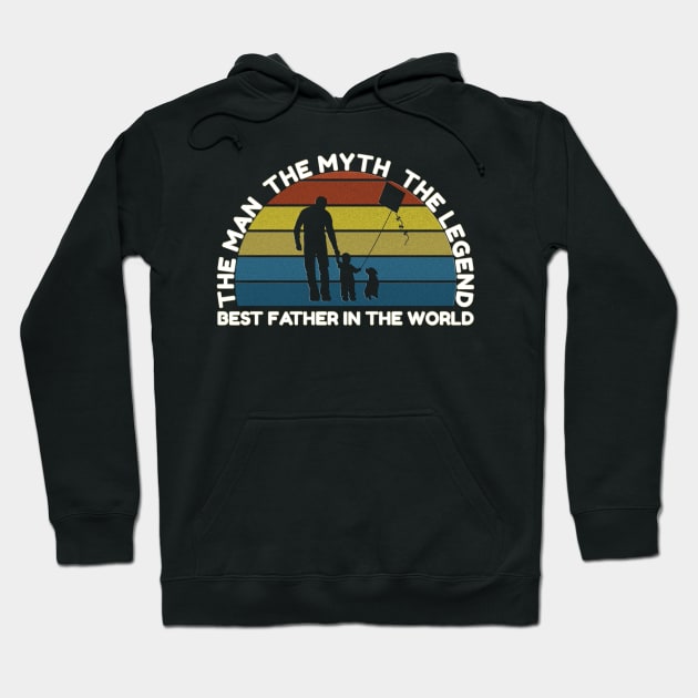 The man, the myth, the legend, best father in the world Hoodie by Sarcastic101